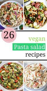27 Cold Vegan Pasta Salad Recipes For Summer Vegan Pasta Salad Vegan Pasta Salad Recipe Pasta Salad Recipes