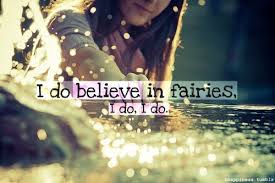 I Do Believe In Fairies Peter Pan Fairy Believe Fairy Tales