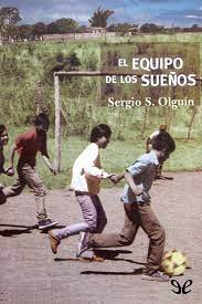 Montgomery (alabama) albany (georgia) birminghan (alabama) washington d.c. Leer El Equipo De Los Suenos De Sergio Olguin Libro Completo Online Gratis