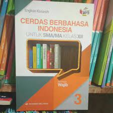 Kelas xii bahasa indonesia sem1 crc.pdf. Cerdas Berbahasa Indonesia 3 Sma Kelas Xll Wajib K13n Revisi Shopee Indonesia