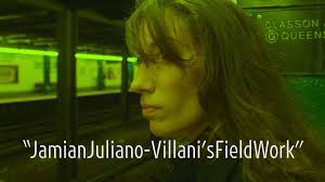 Jamian Juliano-Villani’s Field Work