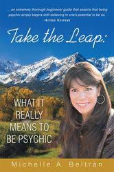 Take The Leap What It Really Means To Be Psychic