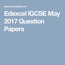 Edexcel Igcse May 2017 Question Papers Question Paper This Or That Questions Paper