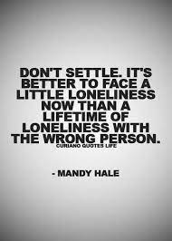 Quotes About Settling In Life 45 Quotes