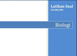 Latihan Soal Un Sma Biologi Program Ipa Dan Kunci Jawaban Cari Soal