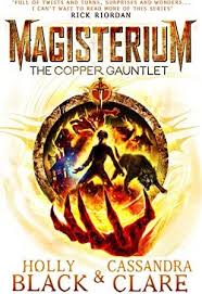 Free Magisterium The Copper Gauntlet Magisterium Series Book 2 Cassandra Clare Holly Black Cassandra