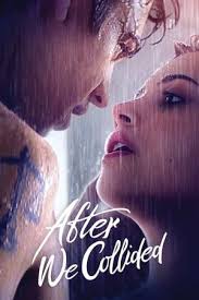After We Collided Movie Online Streaming In 2020 Free Movies Online Full Movies Movies Online