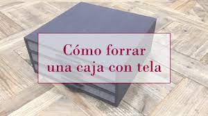 Forrar caja con tela | aprender manualidades es facilisimo.com. Como Forrar Una Caja De Madera Con Tela Diy Tutorial Patchwork Youtube