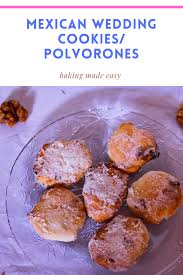 How To Make Mexican Wedding Cookies Polvorones Ever Green Dishes Recipe Wedding Cookies Polvorones Mexican Wedding Cookies