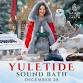 Yuletide Sound Bath event in Clarks Summit, PA