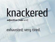 English Is Funtastic Meaning Of Knackered Unusual Words Words Uncommon Words