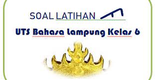 Check spelling or type a new query. Soal Latihan Uts Bahasa Lampung Kelas 6 Mashenry Com