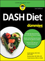 The chart can be printed and be attached to your fridge or hung on the wall in your kitchen as a quick reference or reminder of what foods are low in. Dash Diet For Dummies Clevnet Overdrive