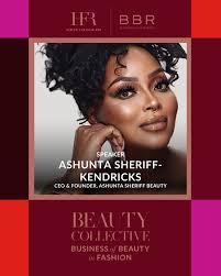 Her artistry has defined icons, from Rihanna to Zendaya, and her mission  continues to redefine beauty for women of color worldwide. As CEO and  Founder of @ashuntasheriff , Ashunta Sheriff-Kendricks is leading
