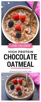 Your daily values may be higher or lower. High Protein Chocolate Oatmeal Gf Low Calorie Skinny Fitalicious