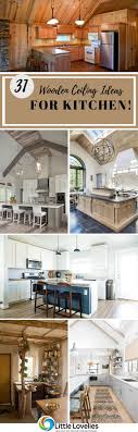 Modern kitchen ceiling designs and ideas: 31 Innovative Wooden Ceiling Ideas To Upgrade Your Kitchen