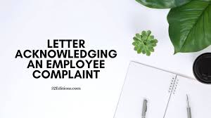 Any allegation can be used in court then resurfaced later on once proof has materialized. Letter Acknowledging An Employee Complaint Free Letter Templates