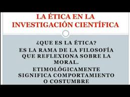 El objeto de la ética es la moral. La Etica En La Investigacion Cientifica Youtube