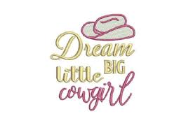 Download Dream Big Little Cowgirl Creative Fabrica Yellowimages Mockups
