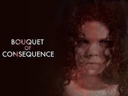 Bouquet of Consequence