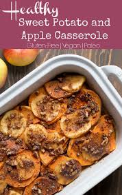 Sweet Potato And Apple Casserole Wholesomelicious Recipe Sweet Potato And Apple Paleo Recipes Thanksgiving Recipes
