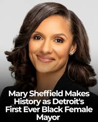 Mary Sheffield has made history as the first woman in Detroit's 324-year  history to become mayor of the city.