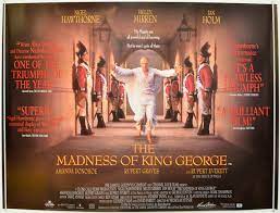 Aging king george iii of england (sir nigel hawthorne) is exhibiting signs of madness, a problem little understood in 1788. Madness Of King George The Original Cinema Movie Poster From Pastposters Com British Quad Posters And Us 1 Sheet Posters
