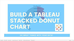 build a stacked donut chart in tableau