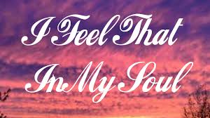 I Feel That In My Soul