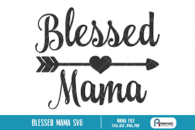 Free cliparts that you can download to you computer and use in your designs. Blessed Mama Graphic By Pinoyartkreatib Creative Fabrica