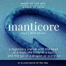Today S Wordoftheday Is Manticore Language Merriamwebster Dictionary Unusual Words Uncommon Words Weird Words