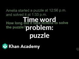 This is part of our larger collection of puzzle solver tools. Time Word Problem Puzzle Video Time Khan Academy