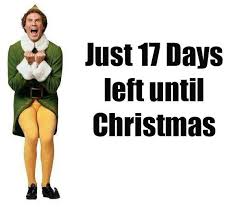 There are 33 weeks until christmas. Just 17 Days Left Until Christmas Elf Omg It S Santa Will Ferrell Neferast Elf Santa Movie Wil Christmas Countdown Buddy The Elf Christmas Memes
