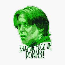 The Big Lebowski DUDE Donny Green Sticker