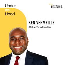 Empowering Entrepreneurs: Building Success I Ken Vermeille by Under The  Hood X Le Studio