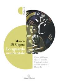 It comprises a church and a convent. Lo Sguardo Occidentale Come Abbiamo Visto Il Mondo Storie Di Artisti Dall Ottocento Al Duemila Marco Di Capua Libro Mondadori Store
