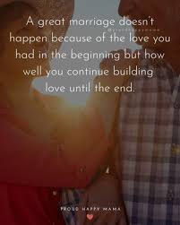 It is threads, hundreds of tiny threads, which sew people together through the years. 75 Beautiful Marriage Quotes About Love And Marriage