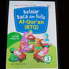 Pemetaan kd penjas sd/mi kelas 1 sampai 6 k13 revisi 2018 ini dibuat berdasarkan peraturan menteri pendidikan dan kebudayaan republik indonesia, permendikbud nomor 24 tahun 2016 yang membahas tentang ki dan kd kurikulum 2013 pada jenjang pendidikan dasar dan menengah yang. Belajar Baca Dan Tulis Al Quran Btq Kls 3 Sd Mi Shopee Indonesia