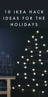 10 Ikea Hack Ideas For The Holidays Ikea Christmas Ikea Hack Christmas Hacks