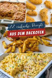 Einen kalten ofen umarmt niemand. 22 Schnelle Gerichte Aus Dem Backofen Einfach Lecker Einfach Malene