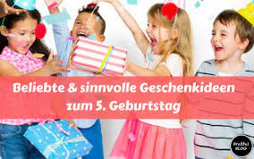 Beliebte Und Sinnvolle Geschenkideen Zum 5 Geburtstag