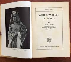 This is a fascinating book, for the most part well written. With Lawrence In Arabia Lowell Thomas 1924 Original Etsy Lowell Thomas Lawrence Author