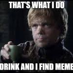 Tyrion Lannister Meme Generator Imgflip