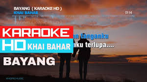 Khai bahar planetlagu, download mp3 khai bahar, download khai bahar lagu123. Khai Bahar Bayang Karaoke Hd Youtube