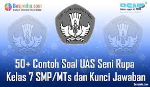 Maybe you would like to learn more about one of these? Lengkap 50 Contoh Soal Uas Seni Rupa Kelas 7 Smp Mts Dan Kunci Jawaban Terbaru Bospedia