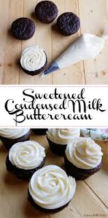 Sweetened Condensed Milk Buttercream Frosting Recipe Milk Recipes Condensed Milk Recipes Buttercream Recipe