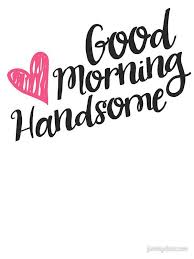 25 Best Good Morning Quotes Good Morning Quotes Great Day Quotes Positive Morning Quotes Morning Quotes For Him