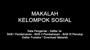 Komunikasi dalam lingkungan sosial terjadinya suatu kelompok dalam lingkungan masyarakat sosial sedikit banyak karena andil komunikasi dan proses berbagi informasi. Makalah Kelompok Sosial Doc Pdf Download Contoh Makalah Lengkap