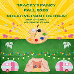 Tracey's Fancy FALL 2026 Creative Paint Retreat