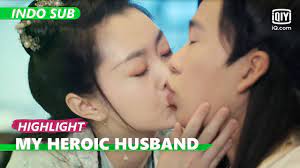 Judul film my wife's overtime ntr work the truth is: Ning Terkesima Dicium Su Indo Sub My Heroic Husband Iqiyi Indonesia Youtube